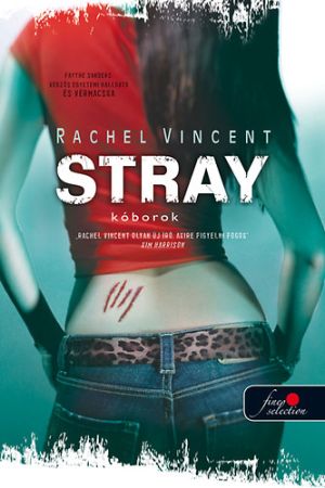 Rachel Vincent: Stray - Kóborok