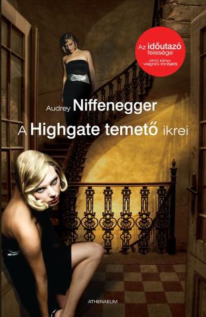 Audrey Niffenegger: A Highgate temető ikrei