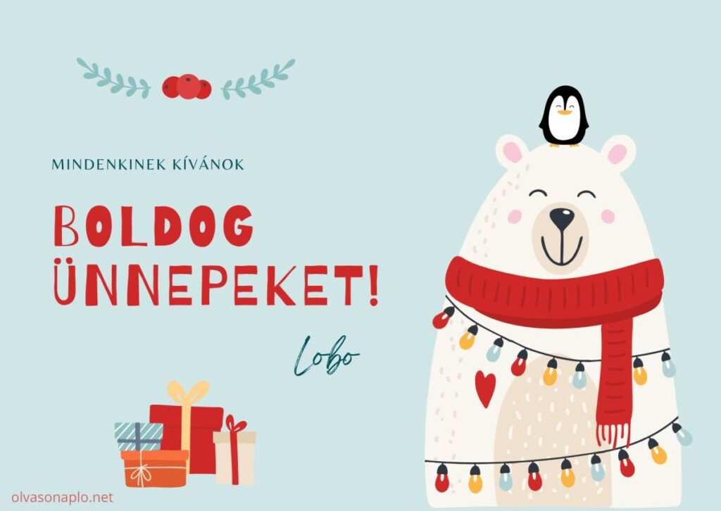 Boldog Karácsonyt Kívánok.